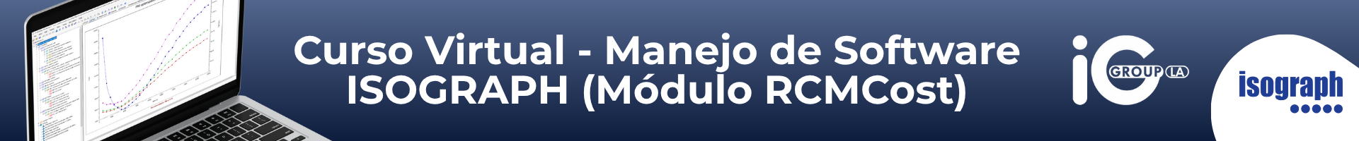 Curso Virtual - Manejo de Software ISOGRAPH (Módulo RCMCost) 1920 x 200